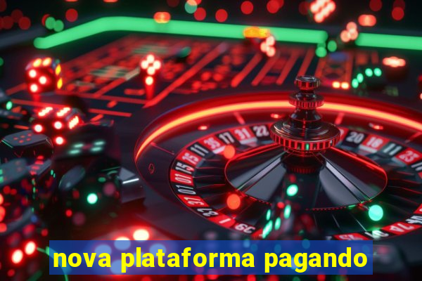 nova plataforma pagando